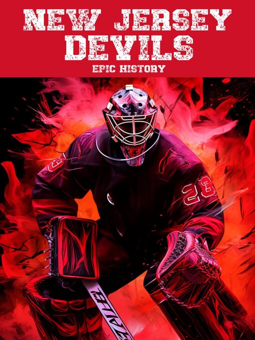 Title details for New Jersey Devils Epic History by Epic History - Available